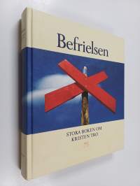 Befrielsen : stora boken om kristen tro