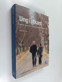 Ung i utkant : aktuell forskning om glesbygdsungdomar i Norden