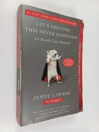 Let&#039;s Pretend This Never Happened (A Mostly True Memoir)