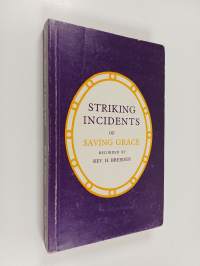Striking incidents of saving grace