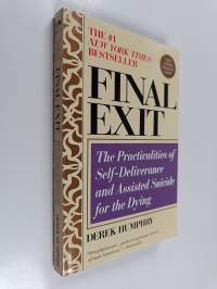 Final exit : the practicalities of self-deliverance and assisted suicide for the dying