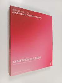 ActionScript 3.0 for Adobe Flash CS4 professional : classroom in a book : the official training workbook from Adobe Systems (CD included)