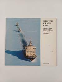 Through Ice and Snow - The Story of Finnish Winter Navigation