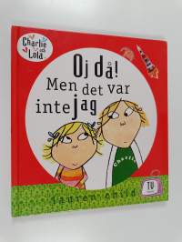 Oj då! Men det var inte jag