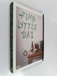 Fine little day : Idéer, återbruk och meningsfullt nonsens - Idéer, återbruk och meningsfullt nonsens