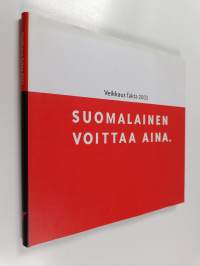 Veikkaus fakta 2003 : Suomalainen voittaa aina