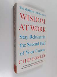 Wisdom at Work - The Making of a Modern Elder