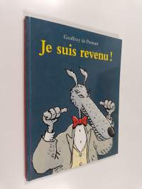 Je suis revenu !