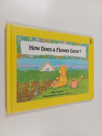 How Does a Flower Grow?