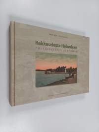 Rakkaudesta Heinolaan : Postikorttien kertomaa