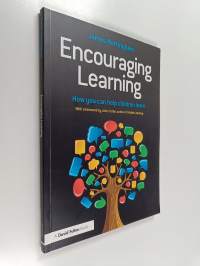 Encouraging learning : how you can help children learn