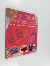 Easy felted accessories : 25 projects for stiched and felted accessories