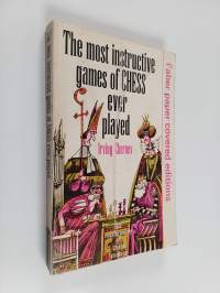 The most instructive games of chess ever played : 62 masterpieces of modern chess strategy