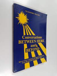 Conversations between here and beyond