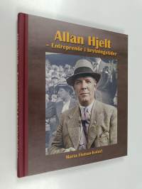 Allan Hjelt - Entreprenör i brytningstider
