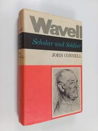 Wavell, scholar and soldier : to June 1941