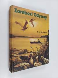 Zambezi Odyssey : A Record of Adventure on a Great River of Africa