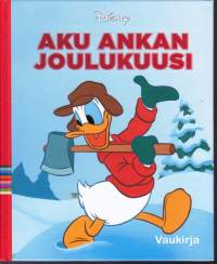 Vaukirja - Disney - Aku Ankan joulukuusi, 2017. 2.p.