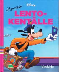 Vaukirja - Disney - Lentokentälle (Hessu Hopo), 2018. 1.p.