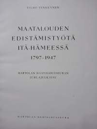 Maatalouden edistämistyötä Itä-Hämeessä 1797-1947 - Hartolan maatalousseuran juhlajulkaisu