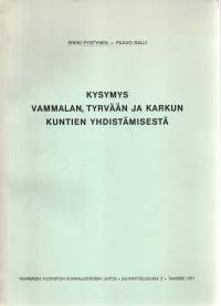 Kysymys Vammalan, Tyrvää ja Karkun kuntien yhdistämisestä