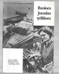 Turun arkkihiippakunnan ... vuosikirja 1974Kausijulkaisu/Ihminen Jumalan työläinen