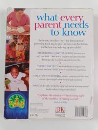 What Every Parent Needs to Know - The Remarkable Effects of Love, Nurture and Play on Your Child&#039;s Development