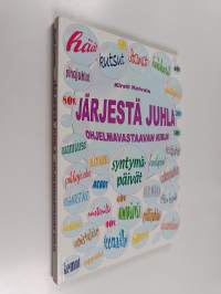 Järjestä juhla : ohjelmavastaavan kirja