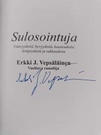 Sulosointuja : Ystävyydestä, hyvyydestä, kauneudesta, lempeydestä ja rakkaudesta (signeerattu)