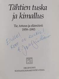 Tähtien tuska ja kimallus : tie, totuus ja elämöinti 1959-1993 (signeerattu, tekijän omiste)
