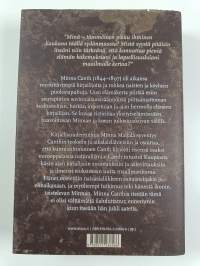 Herkkä, hellä, hehkuvainen : Minna Canth