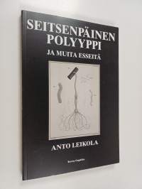 Seitsenpäinen polyyppi ja muita esseitä (signeerattu, tekijän omiste)