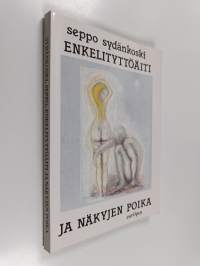 Enkelityttöäiti ja näkyjen poika