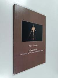 Silmäyksiä : Kirjoitettua ja puhuttua vuosilta 2007-2009 (signeerattu)