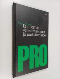 Esimiestyö : valmentaminen ja uudistuminen