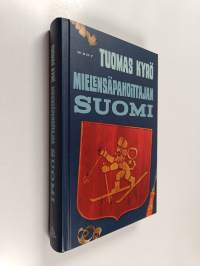 Mielensäpahoittajan Suomi : 100 tavallista vuotta