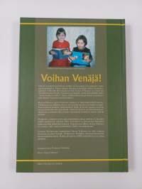 Voihan Venäjä! : rakentajarovastin matkassa Suomen suvun maille (signeerattu, tekijän omiste)