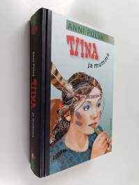 Tiina ja mummo : Tiina kesälaitumilla ; Tiinalla on hauskaa ; Tiinalle otetaan pikkusisko (yhteissidos)