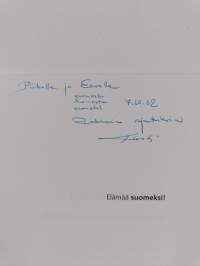 Elämää suomeksi! : ulkomailla suomea opiskelevien tekstejä (signeerattu, tekijän omiste)