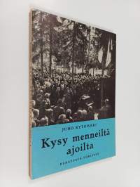 Kysy menneiltä ajoilta : Kalajokilaakson herännäisyyden muistoja