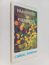 Haavoitettu ja parannettu
