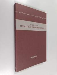 Piikkilangan poliittinen historia : preeria, taisteluhauta, keskitysleiri