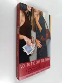 You&#039;re the one that I want : a gossip girl novel