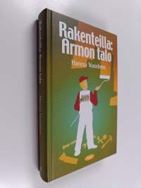 Rakenteilla Armon talo