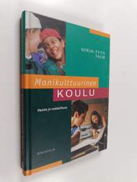 Monikulttuurinen koulu : haaste ja mahdollisuus