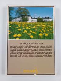 150 vuotta psykiatriaa : Lapinlahden sairaalan historia 1841-1991