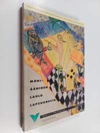 Moniääninen laulu lapsuudesta