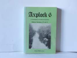 Axplock 6 - ur hembygdens och släkternas historia