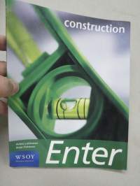 Enter - Construction -englanninkieltä rakennusalan ammatti- / työtehtäviin, oppikirja