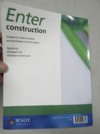 Enter - Construction -englanninkieltä rakennusalan ammatti- / työtehtäviin, oppikirja
